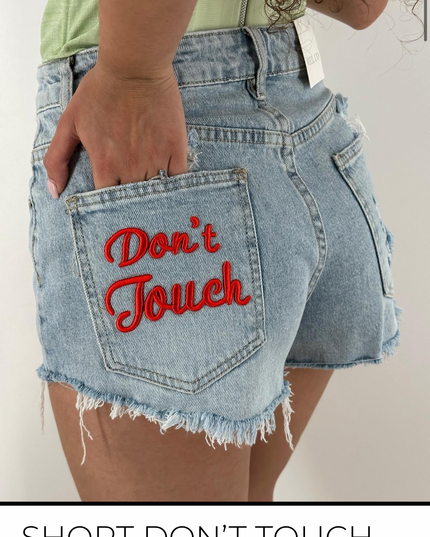 SHORT DON’T TOUCH